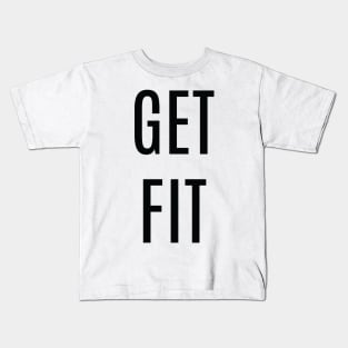 Get Fit Kids T-Shirt